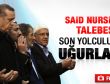 Erdoğan Said Nursi'nin talebesini uğurladı