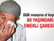 Bağ-Kur 80 yaşındaki emeklinin maaşına el koydu