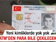 Kimliklerle ATM'den para çekilebilecek