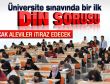 Üniversite sınavında bir ilk: Din dersi sorusu