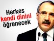 Dinçer: Herkes kendi dinini öğrenecek
