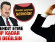 Önkibar'dan Bahçeli'ye: Tayyip kadar adam değilsin