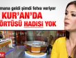 Sevda Demirel: Başınızı örtün diye bir ayet yok