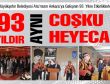 93 Yıldır Hep Aynı Coşku ve Heyecan