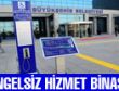 -BÜYÜKŞEHİR’İN, ENGELSİZ HİZMET BİNASI…