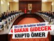 Kabineden 4 bakan gidecek iddiası