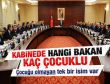 Kabinede hangi bakanın kaç çocuğu kar
