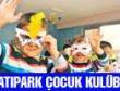 ÇOCUKLAR İÇİN GÜVENLİ BİR ÇATI:  “BATIPARK ÇOCUK KULÜBÜ”