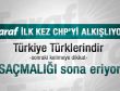 CHP: Herkes Türkiye vatandaşıdır