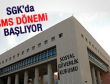 SGK'da SMS dönemi başlıyor