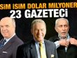 Dolar milyoneri 23 gazeteci