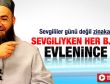Cübbeli'nin tık rekoru kıran sevgililer günü vaazı