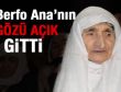 Berfo Ana hayatını kaybetti