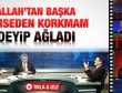 Melih Gökçek canlı yayında ağladı