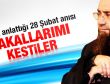 Cübbeli Ahmet: 28 Şubat'ta sakallarımı kestiler