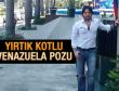 Nihat Doğan'dan yırtık kotlu Venezüela pozu