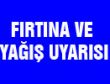 Fırtına ve Yağış Uyarısı