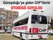 Güneydoğu gezisine çıkan CHP heyeti soyuldu