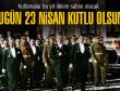 Bugün 23 Nisan