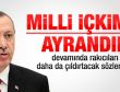 Başbakan Erdoğan: Bizim milli içkimiz ayrandır