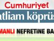 Cumhuriyet'in 3. köprü manşeti