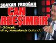 Gökçek: Erdoğan can kardeşimdir