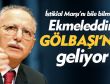 Ekmeleddin Gölbaşı'na geliyor