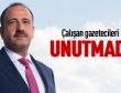 Duruay çalışan gazetecileri unutmadı