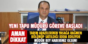 Yeni tapu müdürü görevine başladı