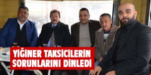 Başkan Yiğiner taksicilerin sorunlarını dinledi