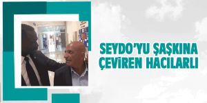 Seydo'yu şaşkına çeviren Hacılarlı