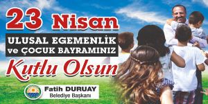 Başkan Duruay'dan 23 Nisan mesajı