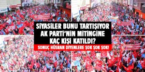 Ak Parti'nin mitingine kaç kişi katıldı?