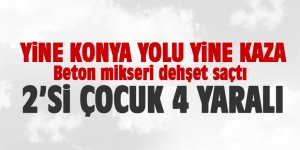 Yine Konya yolu yine kaza: 2'si çocuk 4 yaralı