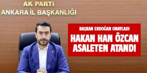 Hakan Han Özcan asaleten atandı