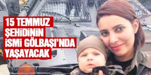 Şehit Demet Sezen'in ismi Gölbaşı'nda yaşayacak