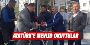 Atatürk için mevlid okutuldu