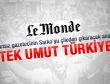 Fransız gazeteci: Tek umut Türkiye