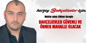 'Bahçelievler güvenli ve örnek mahalle olacak'