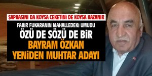 Bayram Özkan yeniden muhtar adayı