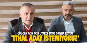 Göl-Der: ithal aday istemiyoruz