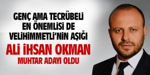 Ali ihsan Okman muhtar adayı oldu