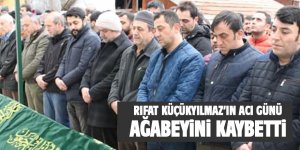 Rıfat Küçükyılmaz'ın acı günü