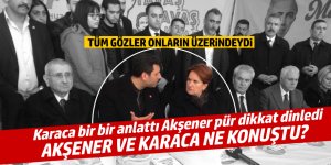 İbrahim Karaca Akşener'le ne konuştu?