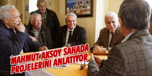 Aksoy sahada projelerini anlatıyor