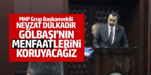 Nevzat Dulkadir: Gölbaşı'nın menfaatlerini koruyacağız