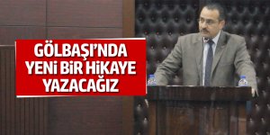 Dulkadir: Gölbaşı'nda yeni bir hikaye yazacağız