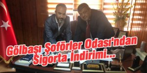 Gölbaşı Şoförler Odası'ndan Sigorta İndirimi...