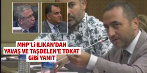 Murat Ilıkan'dan CHP'li Taşdelen'e tokat gibi sözler