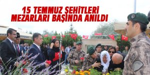 15 Temmuz şehitleri mezarları başında anıldı